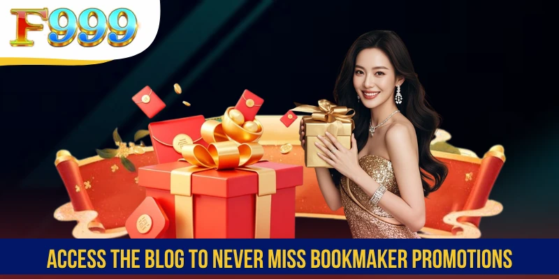 Access the blog to never miss bookmaker promotions