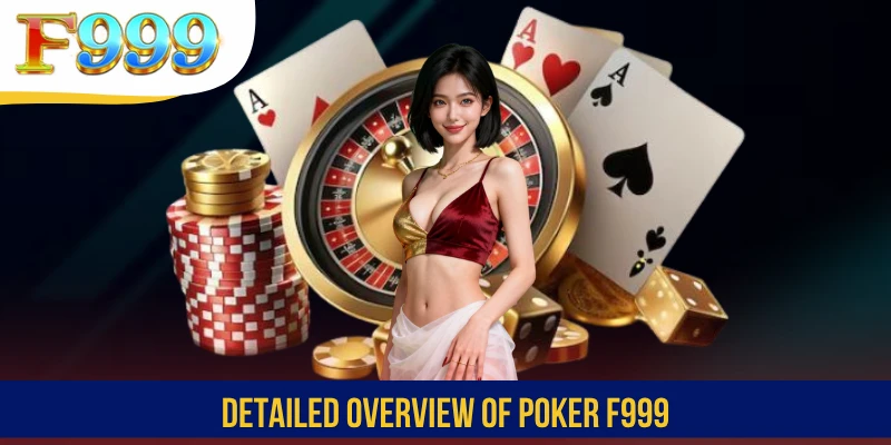 Detailed overview of Poker F999