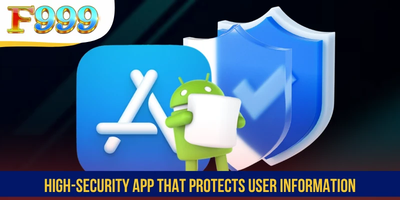 High-security app that protects user information