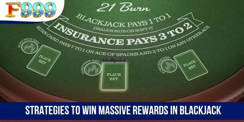 Strategies to win massive rewards in Blackjack