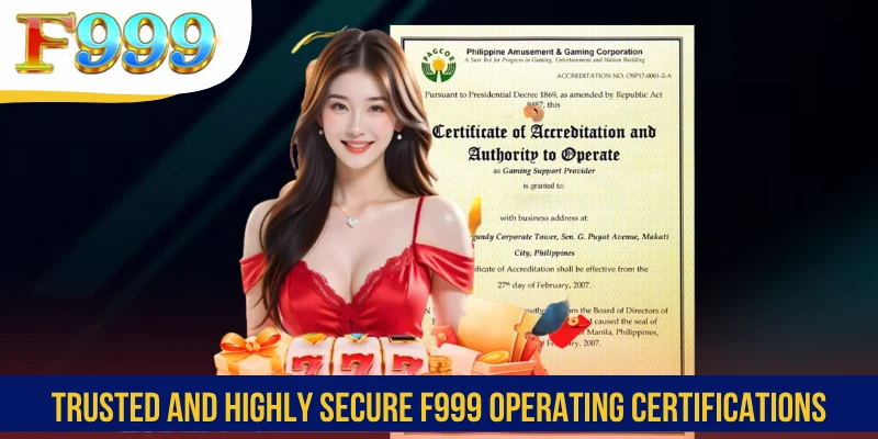 Trusted and highly secure F999 operating certifications